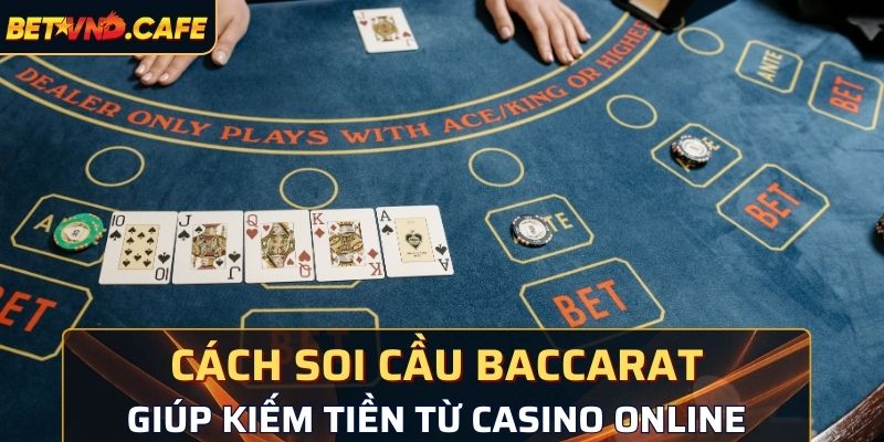 Cách soi cầu Baccarat