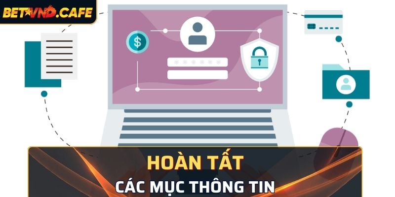 Hoàn tất các mục thông tin do hệ thống yêu cầu